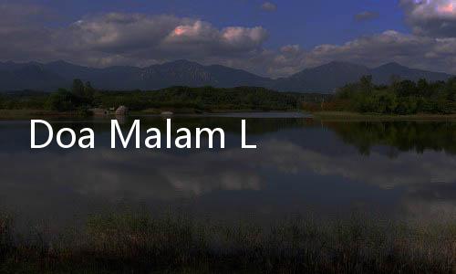 Doa Malam Lailatul Qadar Lengkap, Bahasa Arab dan Latin